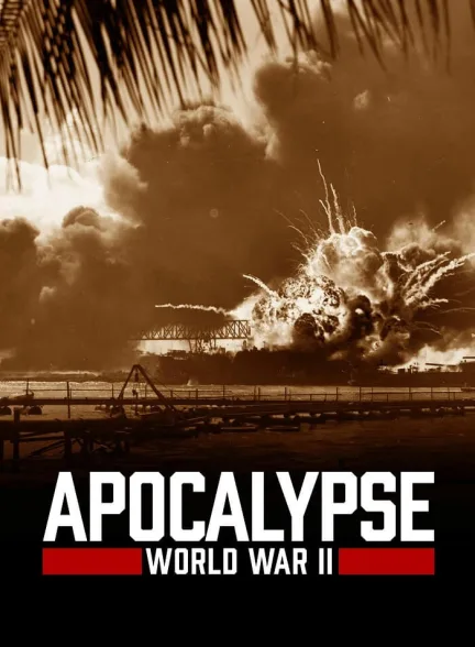 دانلود مستند رستاخیز جنگ جهانی دوم Apocalypse The Second World War