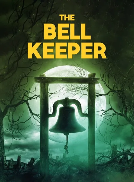دانلود فیلم نگهبان زنگوله The Bell Keeper