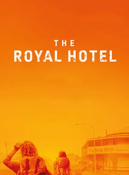 دانلود فیلم هتل رویال The Royal Hotel