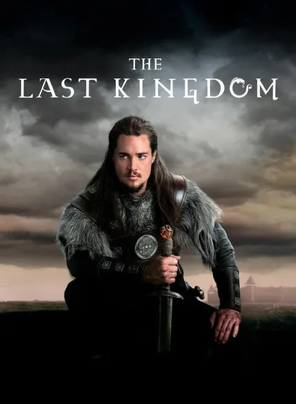 دانلود سریال آخرین پادشاهی The Last Kingdom