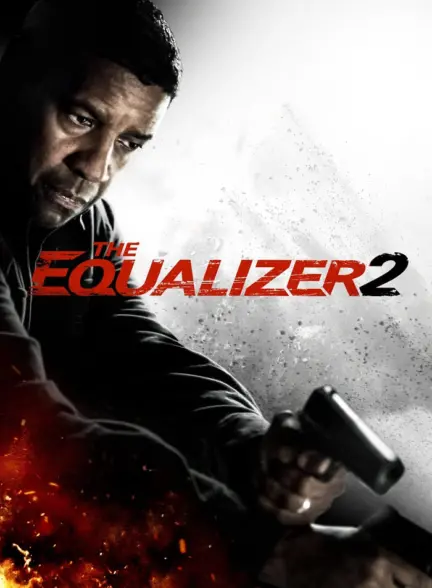 دانلود فیلم اکوالایزر The Equalizer 2