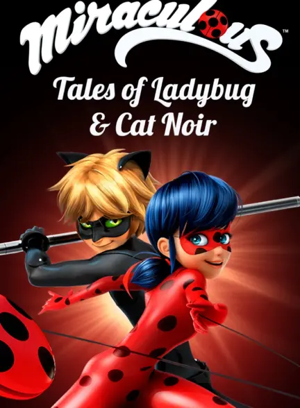 دانلود انیمیشن سریالی دختر کفشدوزکی و پسر گربه‌ای Miraculous Tales of Ladybug & Cat Noir