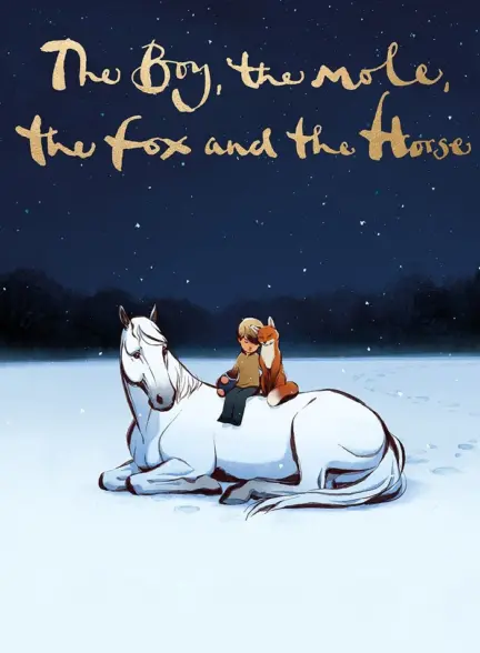 دانلود انیمیشن پسرک موش‌کور روباه و اسب The Boy the Mole the Fox and the Horse